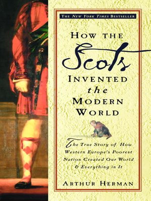 cover image of How the Scots Invented the Modern World